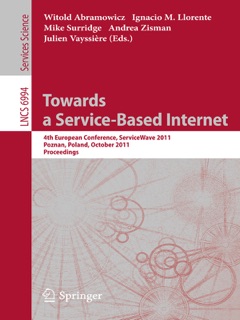 Towards a Service-Based Internet by Witold Abramowicz, Ignacio M. Llorente, Mike Surridge, Andrea Zisman & Julien Vayssière