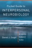 Book Pocket Guide to Interpersonal Neurobiology: An Integrative Handbook of the Mind (Norton Series on Interpersonal Neurobiology)