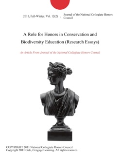 A Role for Honors in Conservation and Biodiversity Education (Research Essays) by Journal of the National Collegiate Honors Council