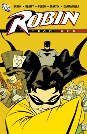 Robin: Year One - Scott Beatty, Chuck Dixon, Marcos Martin, Javier Pulido & Robert Campanella