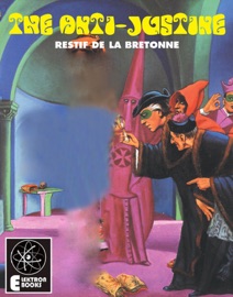 The Anti-Justine - Restif de la Bretonne