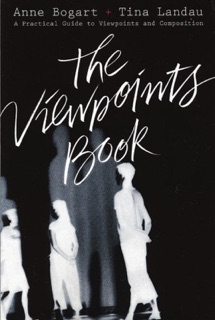 The Viewpoints Book by Anne Bogart & Tina Landau