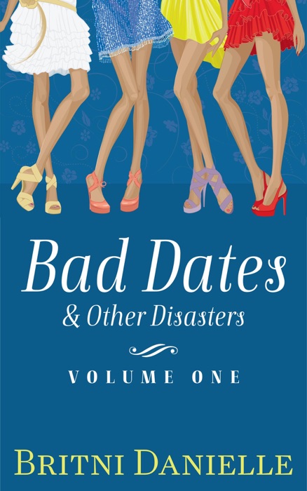 Bad Dates & Other Disasters (Volume 1)