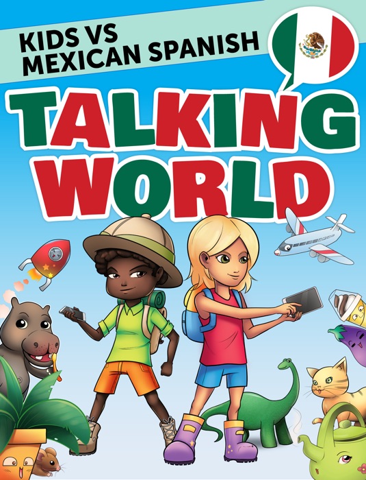 Kids vs Mexican Spanish: Talking World