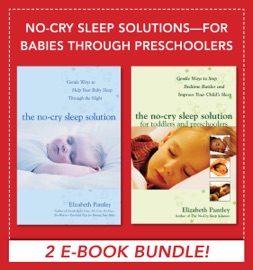 No-Cry Sleep Solutions for Babies through Preschoolers (EBOOK BUNDLE) - Elizabeth Pantley