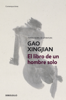 El libro de un hombre solo - Gao Xingjian