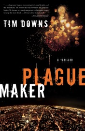 Plague Maker - Tim Downs