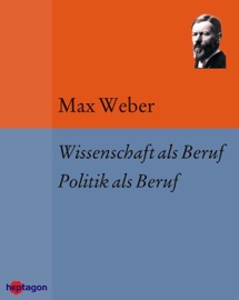 Wissenschaft als Beruf. Politik als Beruf - Max Weber