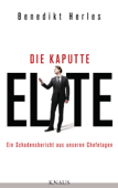 Die kaputte Elite - Benedikt Herles