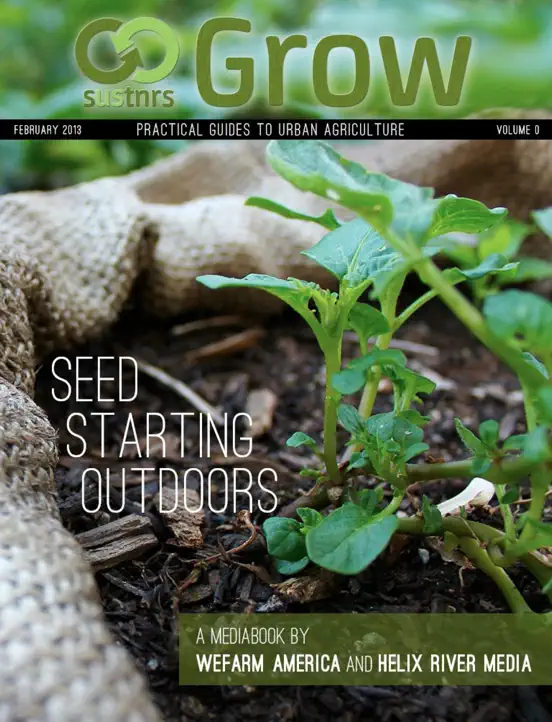 Grow: Seed Starting Outdoors