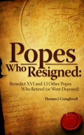 Popes Who Resigned - Thomas J. Craughwell