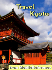 Kyoto, Japan Travel Guide: Illustrated Guide, Phrasebook and Maps (Mobi Travel) - MobileReference Cover Art