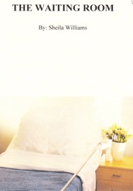 The Waiting Room - Sheila Williams