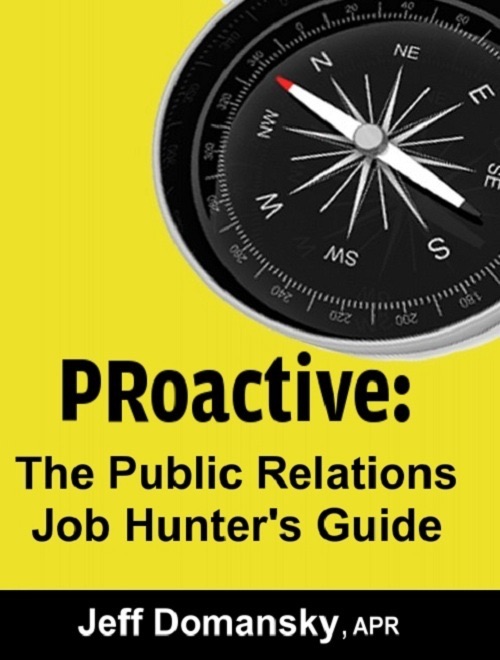 PRoactive: The Public Relations Job Hunter's Guide