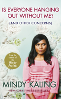Mindy Kaling - Is Everyone Hanging Out Without Me? artwork