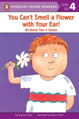 You Can't Smell a Flower with Your Ear! - Joanna Cole, Mavis Smith & Avery Briggs