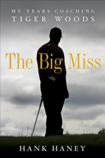 The Big Miss - Hank Haney Cover Art