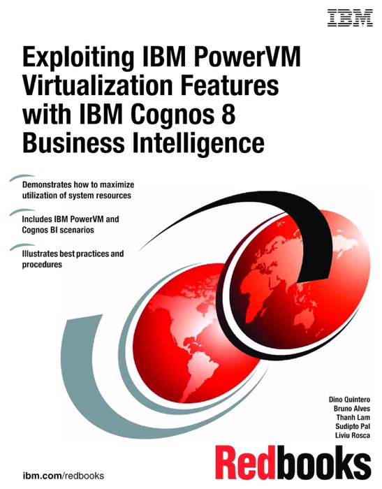 Exploiting IBM PowerVM Virtualization Features with IBM Cognos 8 Business Intelligence