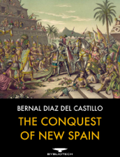 The Conquest of New Spain - Bernal Diaz Del Castillo Cover Art