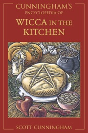 Cunningham's Encyclopedia of Wicca in the Kitchen - Scott Cunningham