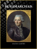 Beaumarchais - Sacha Guitry