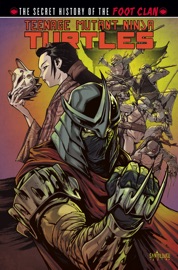 Teenage Mutant Ninja Turtles: Secret History of the Foot Clan - Mateus Santolouco & Erik Burnham