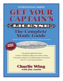 Get Your Captain's License, Fourth Edition - Charlie Wing