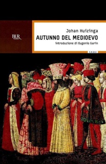 Autunno del medioevo by Johan Huizinga