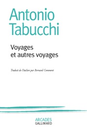 Voyages et autres voyages - Antonio Tabucchi