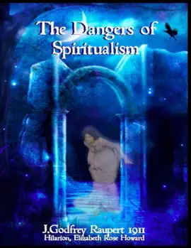 The Dangers of Spiritualism