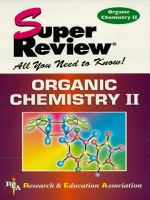 Organic Chemistry II Super Review