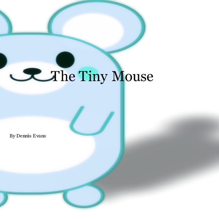 The Tiny Mouse