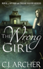 The Wrong Girl - C.J. Archer