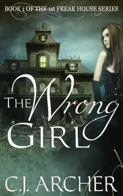 The Wrong Girl by C.J. Archer book