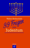 99 Fragen zum Judentum - Walter L. Rothschild