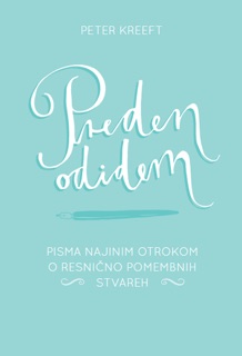 Preden odidem by Peter Kreeft