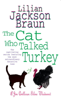 The Cat Who Talked Turkey (The Cat Who… Mysteries, Book 26) - Lilian Jackson Braun