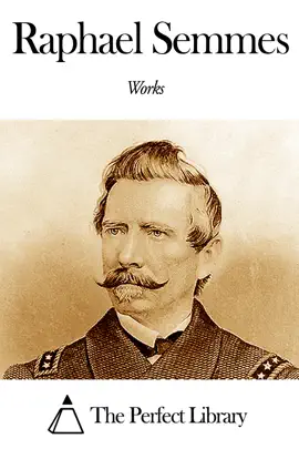 Read: Book Works of Raphael Semmes