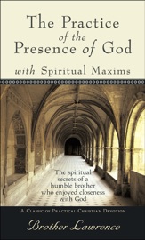 The Practice of the Presence of God - Brother Lawrence