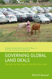 Governing Global Land Deals - Wendy Wolford, Saturnino M. Borras Jr., Ruth Hall, Ian Scoones & Ben White