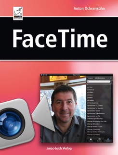 FaceTime für Mac, iPhone und iPad by Anton Ochsenkühn