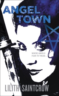 Angel Town by Lilith Saintcrow