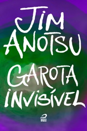 Garota invisível - Jim Anotsu