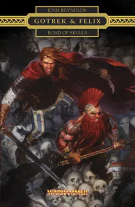 Read: Gotrek & Felix: Road of Skulls Book