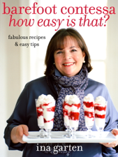 Barefoot Contessa How Easy Is That? - Ina Garten Cover Art