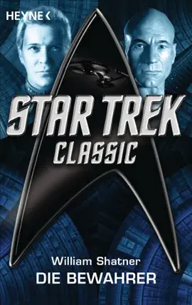Read: Star Trek - Book Classic: Die Bewahrer