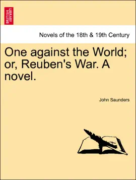 One against the World; or, Reuben's War. A novel. Vol. II.