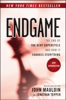 Endgame by John Mauldin & Jonathan Tepper
