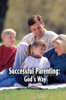 Successful Parenting: God's Way - Dr. Jeffrey Fall & Living Church of God
