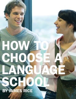 How to Choose a Language School? by James Rice
